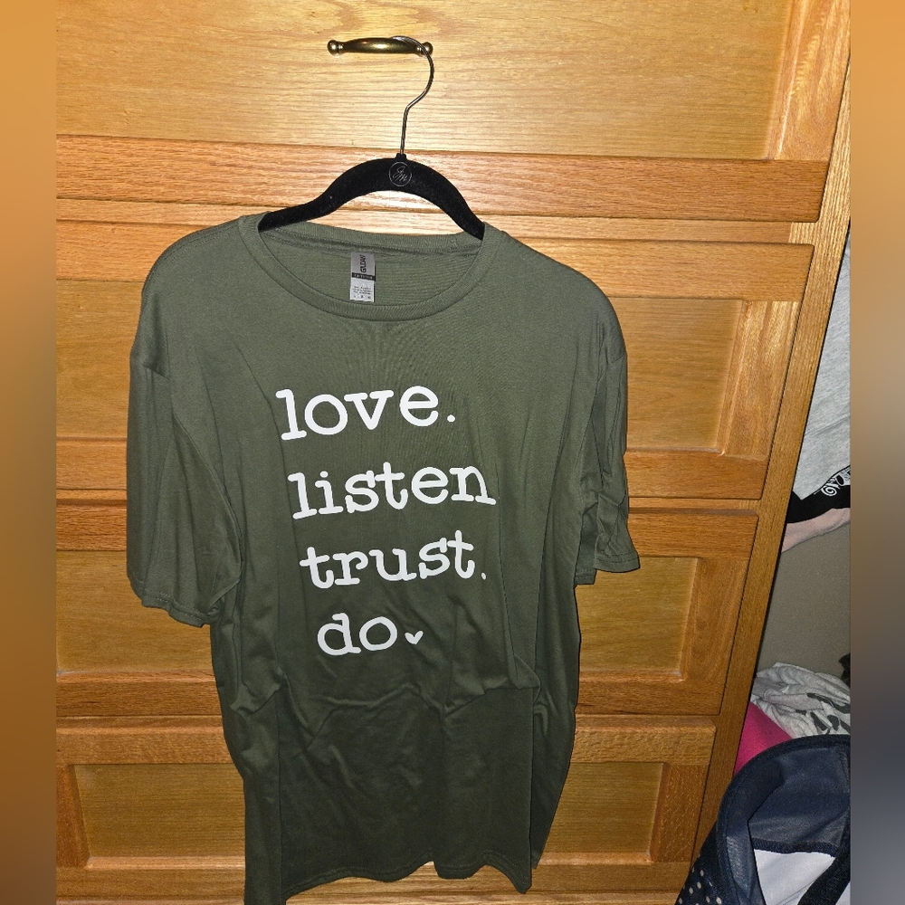 Gilden Green large t shirt  Love, Listen, Trust, Do.